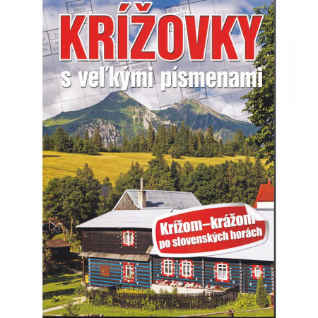 Krížovky s veľkými písmenami - Krížom krážom po slovenských horách